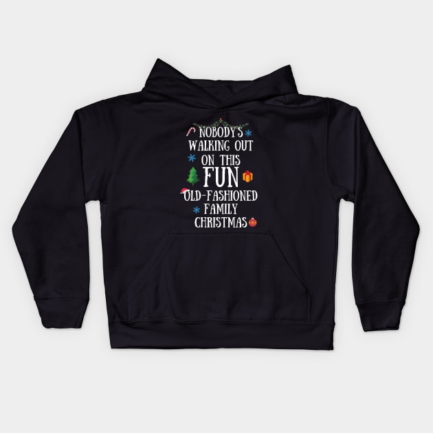 Nobodys Walking Out On This Fun Old-Fashioned Family Christmas Kids Hoodie by Zen Cosmos Official